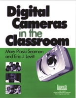 Digital Cameras in the Classroom (Technology and Its Application) 1586830953 Book Cover