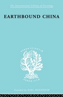 Earthbound China: A Study of the Rural Economy of Yunnan 0415605458 Book Cover