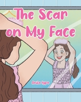 The Scar On My Face B0CSF2S95Y Book Cover