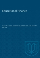 Educational Finance: Its Sources and Uses in the United Kingdom 1487572670 Book Cover