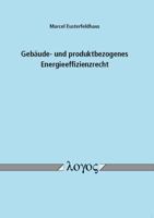 Gebaude- Und Produktbezogenes Energieeffizienzrecht 3832535527 Book Cover