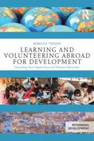 Learning and Volunteering Abroad for Development: Unpacking Host Organization and Volunteer Rationales 1138746975 Book Cover