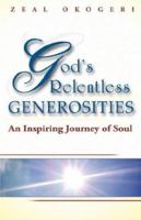 God's Relentless Generosities 0974627879 Book Cover
