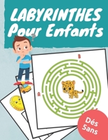 LABYRINTHES Pour Enfants: labyrinthes variés à découvrir , Cahier d'activités pour enfants B08BDS8PD1 Book Cover