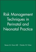 Risk Management Techniques in Perinatal and Neonatal Practice 0879936401 Book Cover