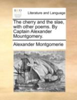 The Cherrie and the Slae, with other poems 1017328757 Book Cover