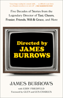 Directed by James Burrows: Five Decades of Stories from the Legendary Director of Taxi, Cheers, Frasier, Friends, Will & Grace, and More 0593358244 Book Cover