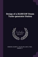 Design of a 20,000 kW Steam Turbo-generator Station 1378937953 Book Cover