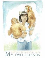 My Two Friends 1452079595 Book Cover