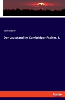 Der Lautstand im Cambridger Psalter. I. (German Edition) 3337817963 Book Cover