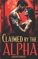 CLAIMED BY THE ALPHA: His teeth on my throat weren’t a warning—they were a vow B0F4NDSKJV Book Cover