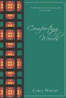 Comforting Words: A Collection of Poetry, Prose, and Quilt Designs 1733508465 Book Cover
