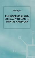 Philosophical and Ethical Problems in Mental Handicap 1349420980 Book Cover