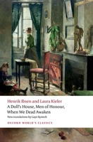A Doll's House, Men of Honour, When We Dead Awaken (Oxford World's Classics) 019895509X Book Cover