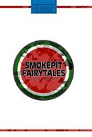 Smokepit Fairytales 1539758486 Book Cover