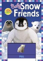 Baby Snow Friends (A Flips and Flaps Book) 1416907033 Book Cover