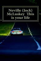 Neville (Jock) McLuskey This Is Your Life 1511683821 Book Cover