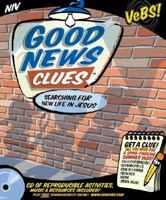 Good News Clues: New International Version (Vacation Bible School 2005) 0781440726 Book Cover