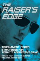 The Raiser's Edge: Tournament-Poker Strategies for Today's Aggressive Game 193539648X Book Cover