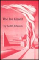 The Ice Lizard: Poems, 1977-88 1878818171 Book Cover