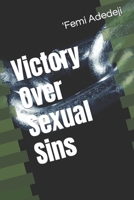 Victory Over Sexual Sins B09RG3BVBG Book Cover