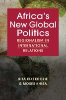 Africa's New Global Politics: Regionalism in International Relations 1955055203 Book Cover