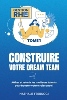 Gestion RH TPE PME: Tome 1 - Construire votre Dream Team (French Edition) 2381243038 Book Cover