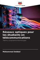 Réseaux optiques pour les étudiants en télécommunications (French Edition) 620840746X Book Cover