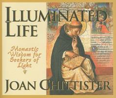 Illuminated Life: Monastic Wisdom for Seekers of Light 1570752338 Book Cover