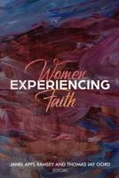 Women Experiencing Faith 1948609096 Book Cover