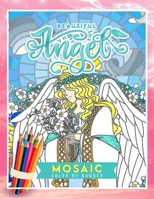 Beautiful Angel Mosaic Color By Number: Coloring Book For Adults With Lovely Cherubs, Archangel Illustrations And Geometric Puzzles To Uncover B08TZ7DLZ2 Book Cover
