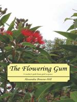 The Flowering Gum: A Mother's Path from Grief to Peace 1452513988 Book Cover