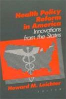 Health Policy Reform in America: Innovations from the States 1563240548 Book Cover
