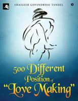 500 Different Position of "Love Making" 1642491543 Book Cover