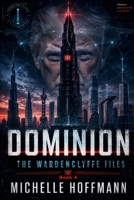 DOMINION: The Wardenclyffe Files B0H463C6XQ Book Cover