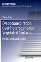Evapotranspiration Over Heterogeneous Vegetated Surfaces: Models and Applications 3662461722 Book Cover