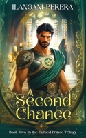 A Second Chance (The Cursed Prince Trilogy) B0GQZM53C7 Book Cover
