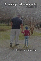 Daddy Moments: Volume 1 B08CG9WTN7 Book Cover