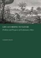 Life According to Nature: Problems and Prospects of Evolutionary Ethics 1837114994 Book Cover
