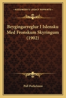 Beygingarreglur I Islensku Med Fronskum Skyringum (1902) 1168062861 Book Cover