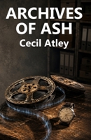 Archives of Ash (Rhys Maren) B0HC7G12Y8 Book Cover