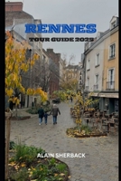 RENNES TOUR GUIDE 2025 B0F6BB59KG Book Cover