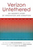 Verizon Untethered: An Insider's Story of Innovation and Disruption 1682617599 Book Cover