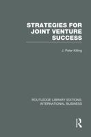 Strategies for Joint Venture Success (RLE International Business): Volume 22 (Routledge Library Editions: International Business) 0030639719 Book Cover