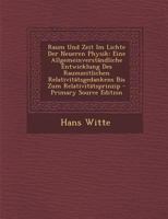 Raum Und Zeit Im Lichte Der Neueren Physik: Eine Allgemeinverst�ndliche Entwicklung Des Raumzeitlichen Relativit�tsgedankens Bis Zum Relativit�tsprinzip 1018454241 Book Cover