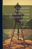 Engineers' Surveying Instruments, Their Construction, and Use 1021465143 Book Cover