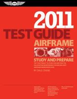 Airframe Test Guide 2012: The "Fast-Track" to Study for and Pass the FAA Aviation Maintenance Technician (AMT) Airframe Knowledge Exam 1560275359 Book Cover