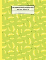 Bananas Primary Composition Notebook: Banana Gifts: Blank Paperback Story Journal or K-2 Notebook for School: Picture Space And Dashed Midline: 8.5 x 11 1708349049 Book Cover