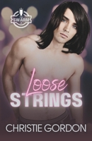 Loose Strings: ( The Road To Rocktoberfest 2023) A Rockstar Opposites Attract MM Romance B0CL71YJM6 Book Cover