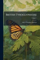 British Tyroglyphidae B0FK91ZH44 Book Cover